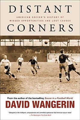 Distant Corners: American Soccers History of Missed Opportunities and Lost Causes (Sporting)